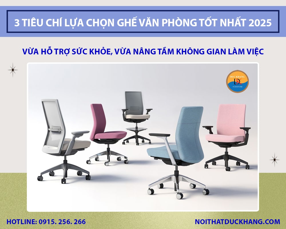 Bật mí 3 tiêu chí lựa chọn ghế văn phòng tốt nhất 2025