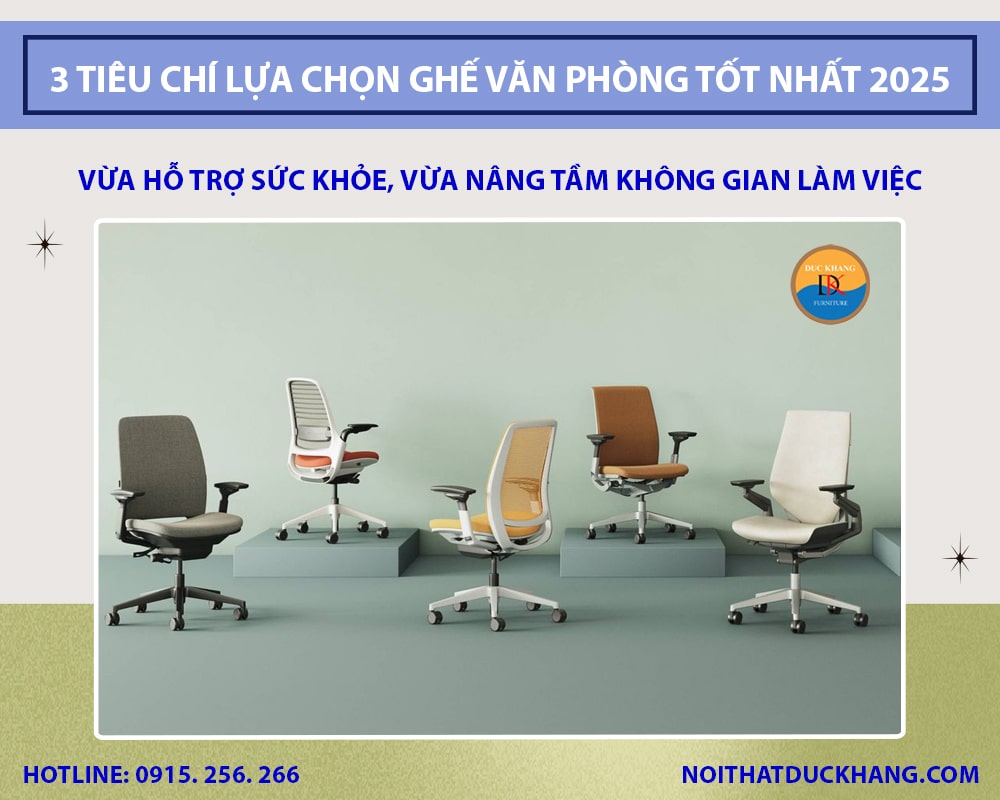 Bật mí 3 tiêu chí lựa chọn ghế văn phòng tốt nhất 2025 Bật mí 3 tiêu chí lựa chọn ghế văn phòng tốt nhất 2025