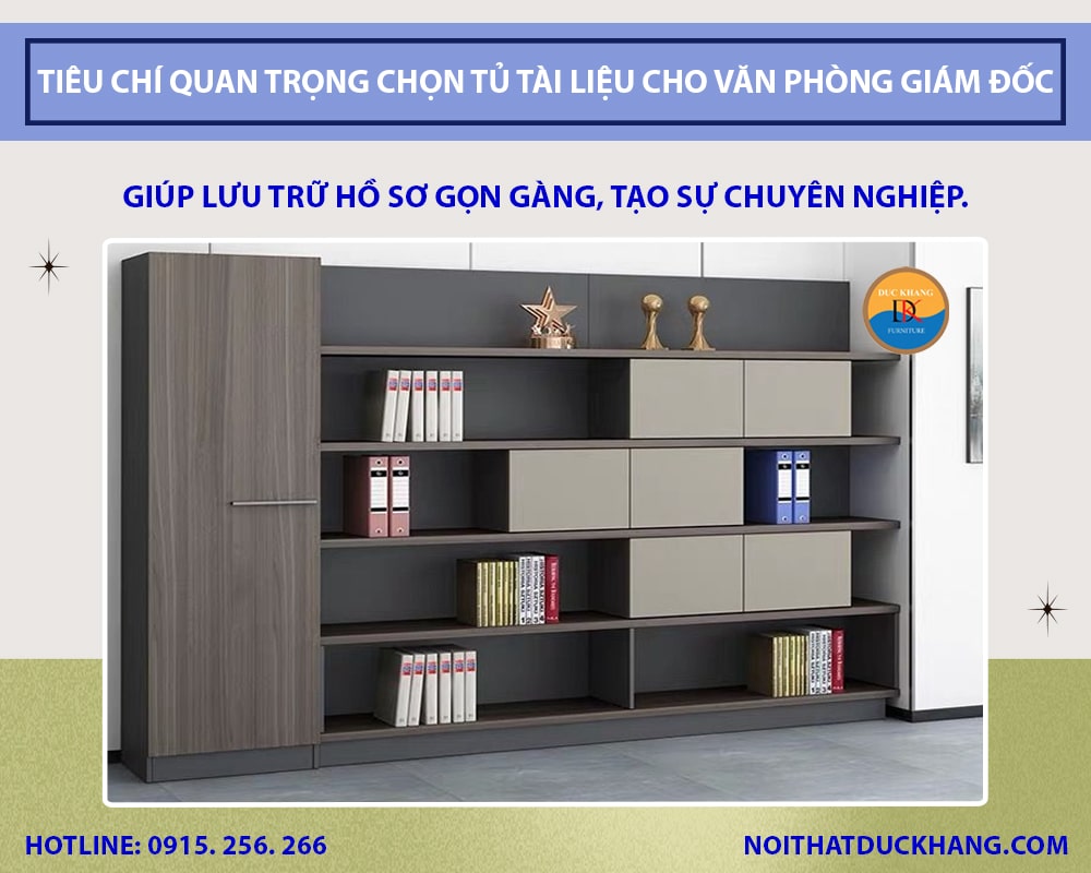 Tiêu chí quan trọng chọn tủ tài liệu cho văn phòng giám đốc Tiêu chí quan trọng chọn tủ tài liệu cho văn phòng giám đốc