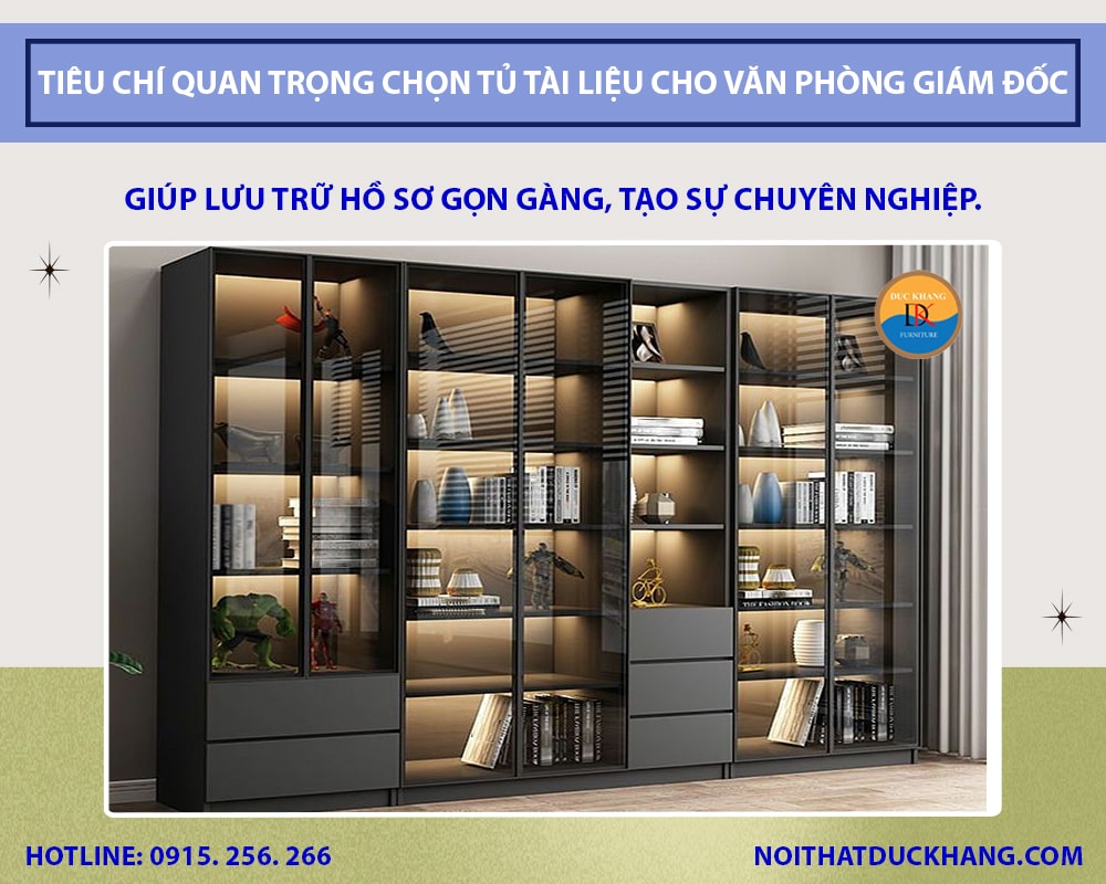 Tiêu chí quan trọng chọn tủ tài liệu cho văn phòng giám đốc Tiêu chí quan trọng chọn tủ tài liệu cho văn phòng giám đốc