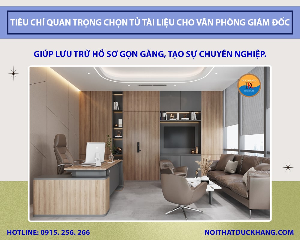 Tiêu chí quan trọng chọn tủ tài liệu cho văn phòng giám đốc Tiêu chí quan trọng chọn tủ tài liệu cho văn phòng giám đốc