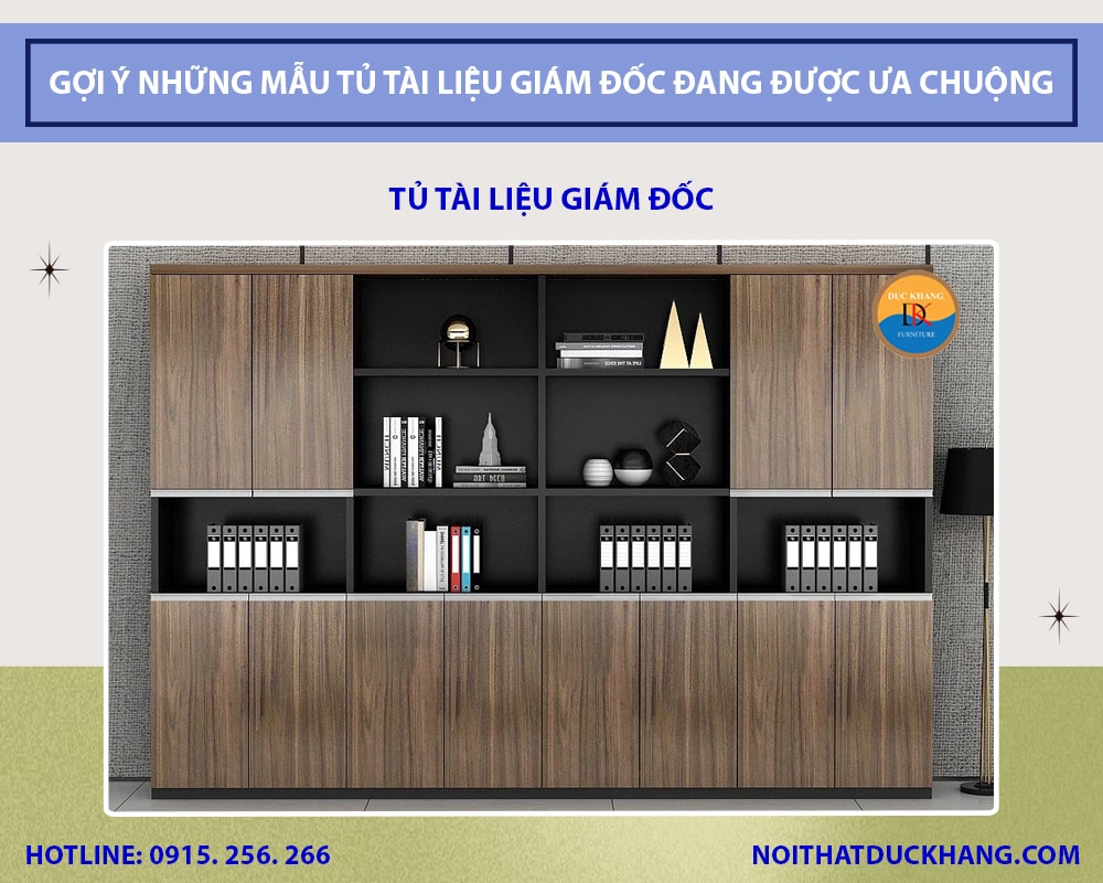 Gợi ý những mẫu tủ tài liệu giám đốc đang được ưa chuộng - Tủ tài liệu giám đốc Gợi ý những mẫu tủ tài liệu giám đốc đang được ưa chuộng - Tủ tài liệu giám đốc