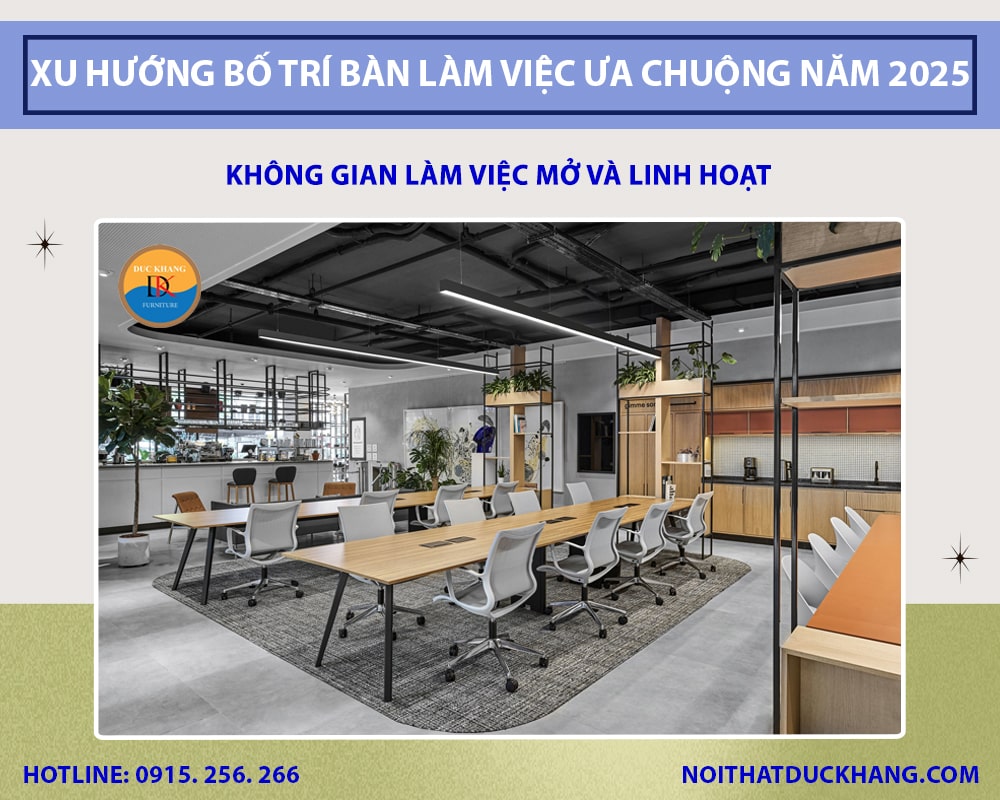 Không gian làm việc mở và linh hoạt Không gian làm việc mở và linh hoạt