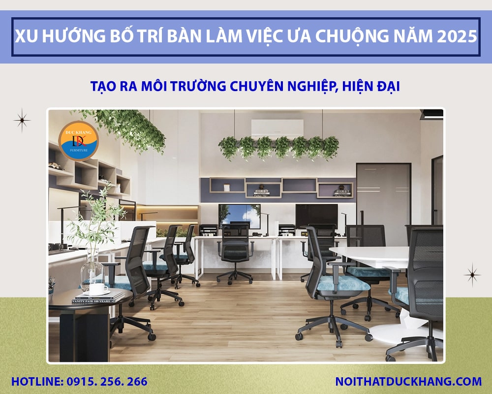 Xu hướng bố trí bàn làm việc đang được ưa chuộng năm 2025
