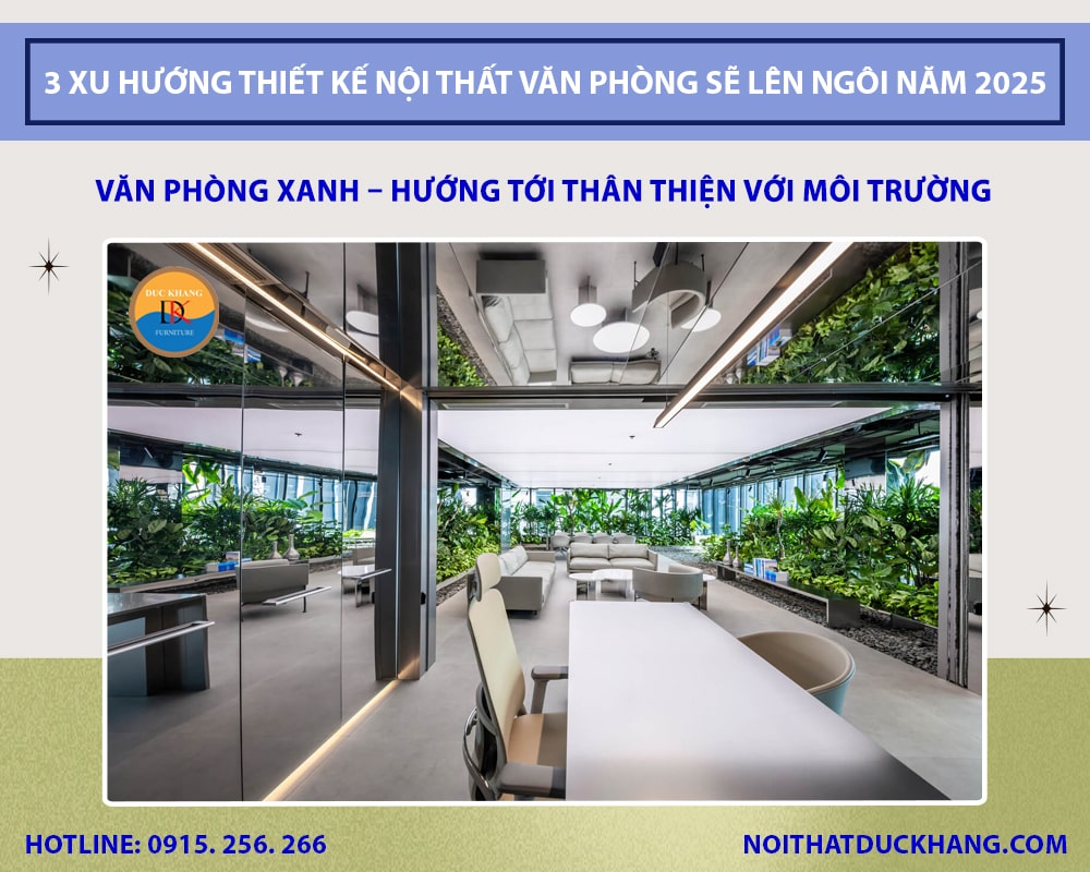 Văn phòng xanh - hướng tới không gian bền vững, thân thiện với môi trường Văn phòng xanh - hướng tới không gian bền vững, thân thiện với môi trường