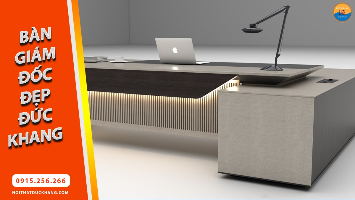 Bàn Làm Việc Giám Đốc Cao Cấp Đức Khang, Bàn Lãnh Đạo Đẹp, Uy Quyền