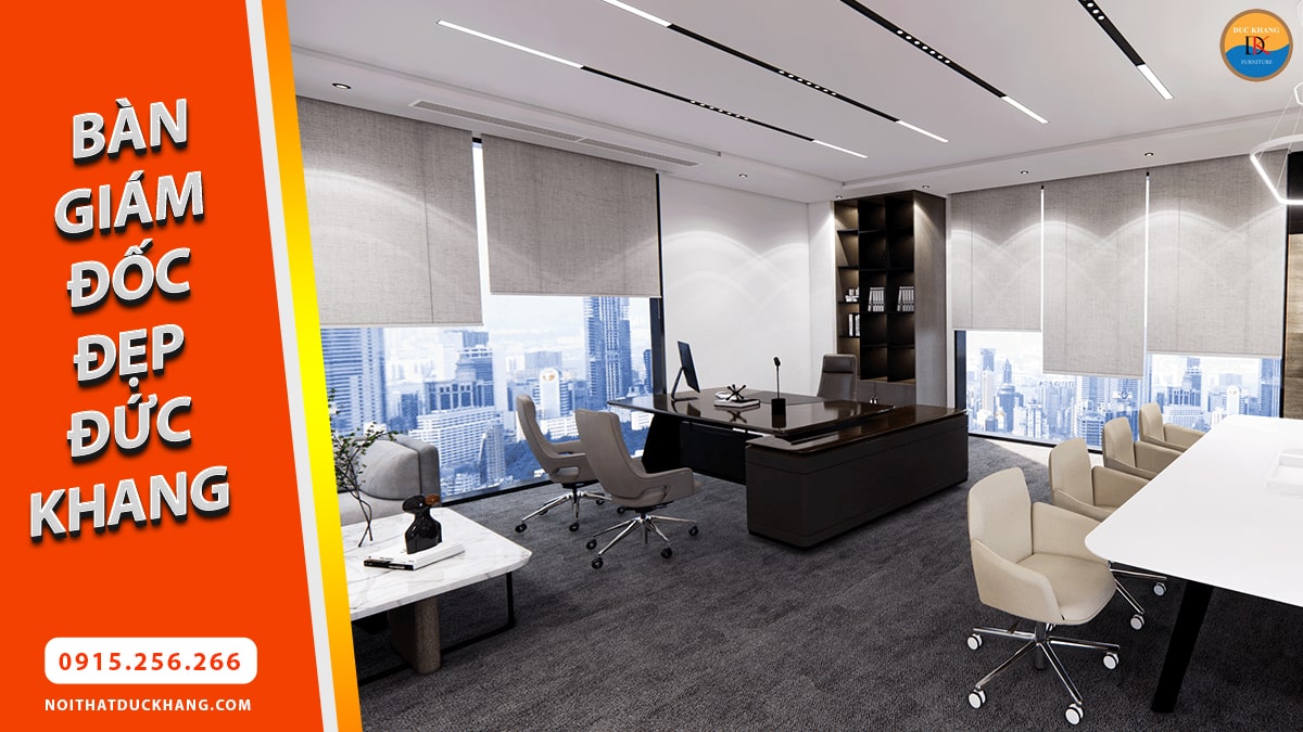 Bàn Làm Việc Giám Đốc Cao Cấp Đức Khang, Bàn Lãnh Đạo Đẹp, Uy Quyền