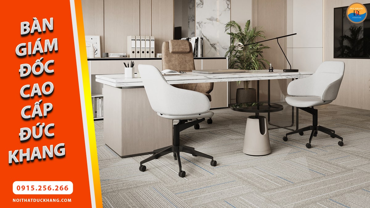 Bàn Làm Việc Giám Đốc Cao Cấp Đức Khang, Bàn Lãnh Đạo Đẹp, Uy Quyền