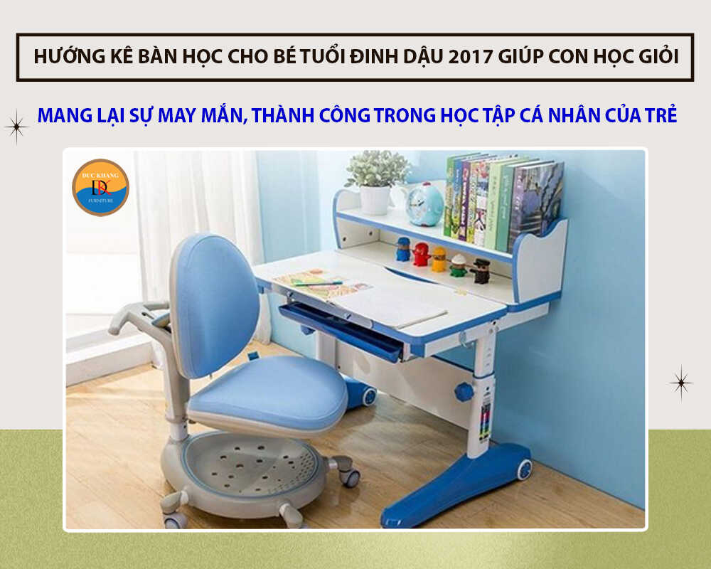 Hướng kê bàn học cho bé tuổi Đinh Dậu 2017 giúp con học giỏi