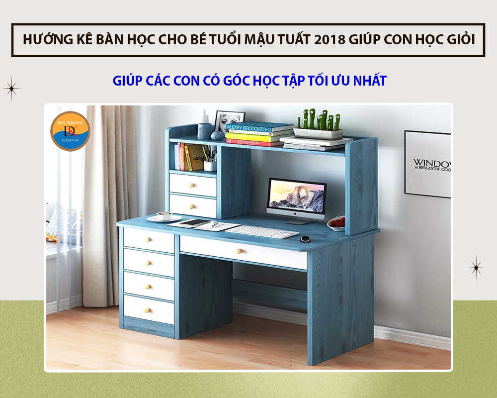 Hướng kê bàn học cho bé tuổi Mậu Tuất 2018 giúp con học giỏi