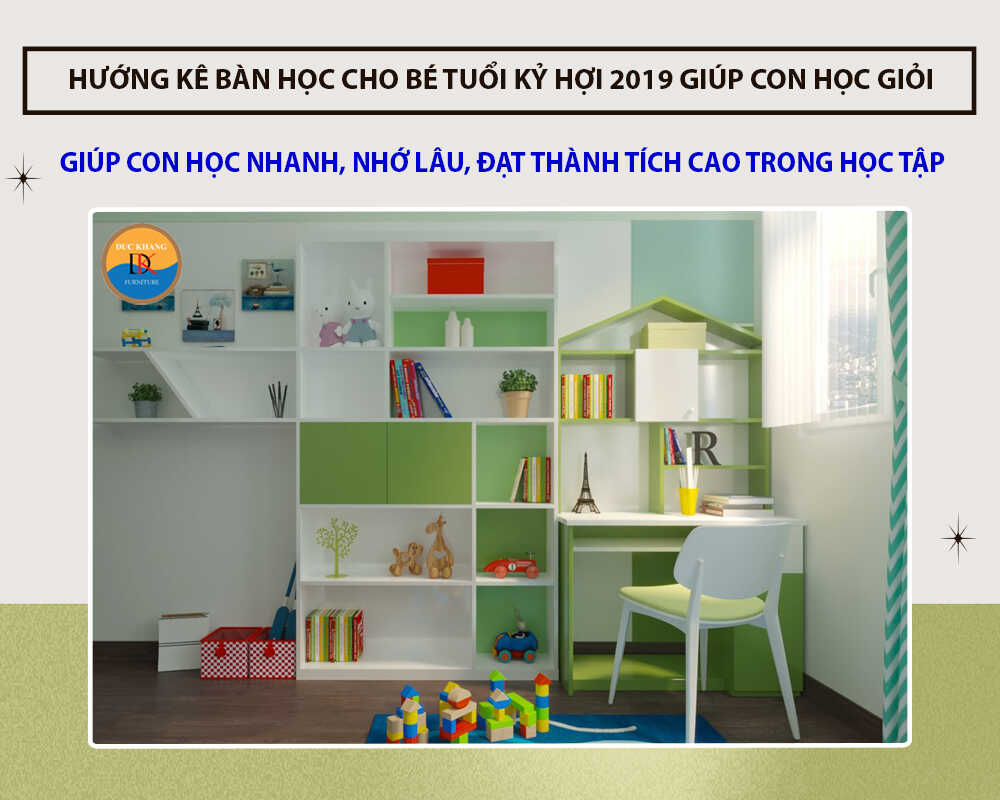 Hướng kê bàn học cho bé tuổi Kỷ Hợi 2019 giúp con học giỏi