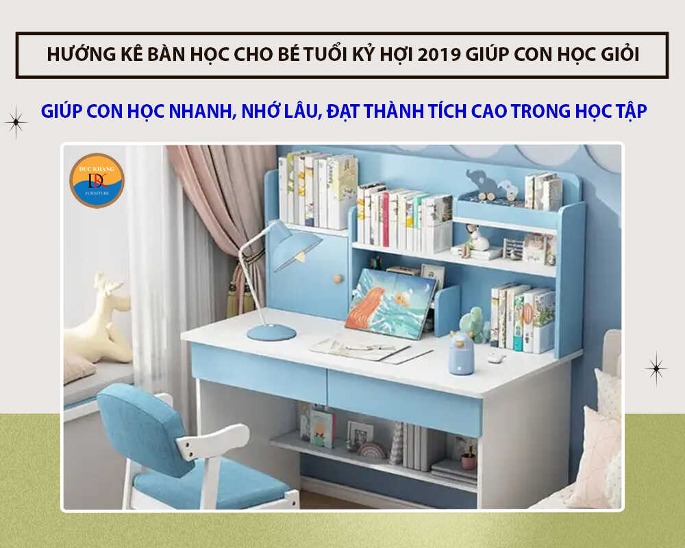 Hướng kê bàn học cho bé tuổi Kỷ Hợi 2019 giúp con học giỏi