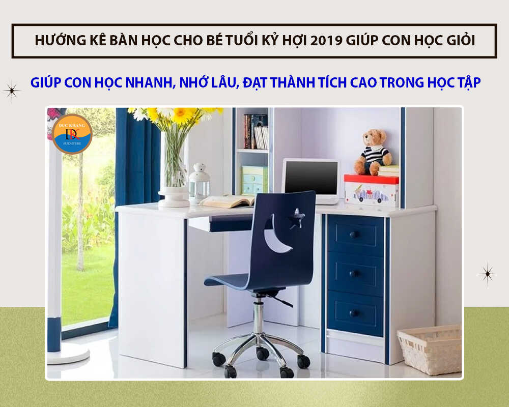 Hướng kê bàn học cho bé tuổi Kỷ Hợi 2019 giúp con học giỏi