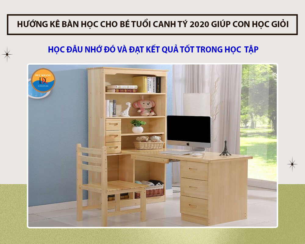 Hướng kê bàn học cho bé tuổi Canh Tý 2020 giúp con học giỏi