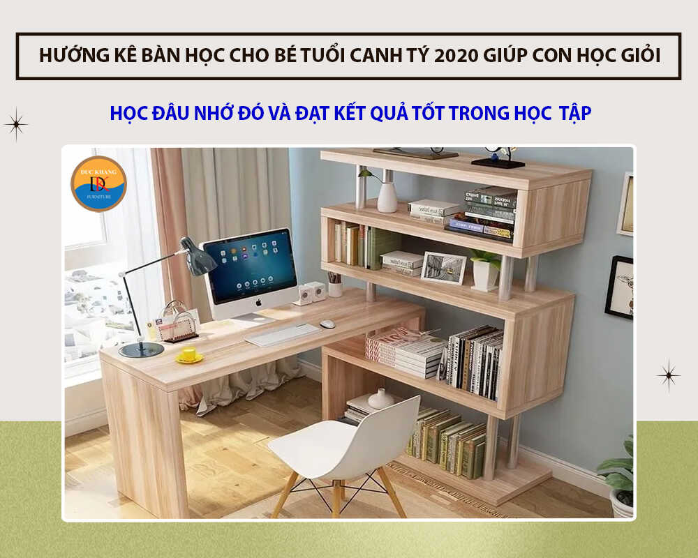 Hướng kê bàn học cho bé tuổi Canh Tý 2020 giúp con học giỏi