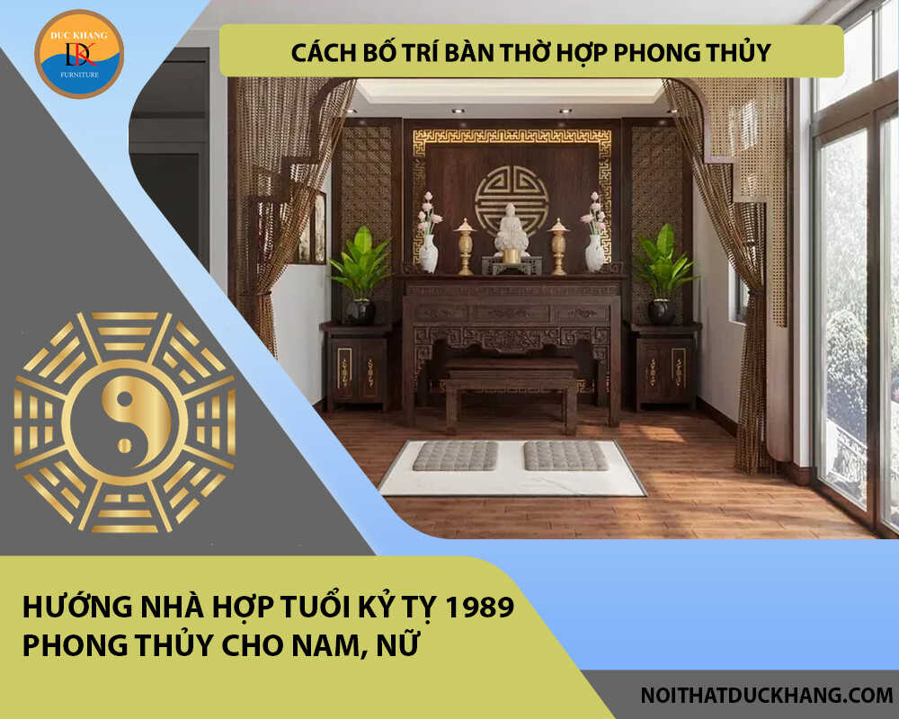 Cách bố trí bàn thờ hợp phong thủy cho gia chủ tuổi Kỷ Tỵ 1989