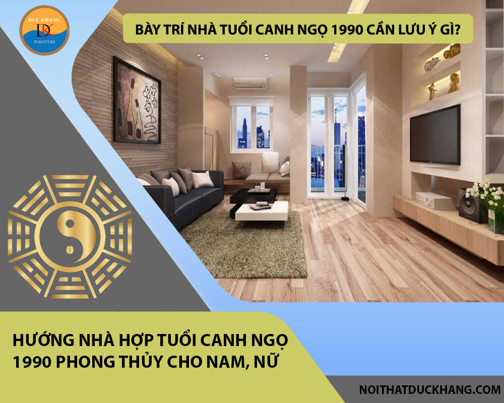 Bày trí nhà tuổi Canh Ngọ 1990 cần lưu ý gì?