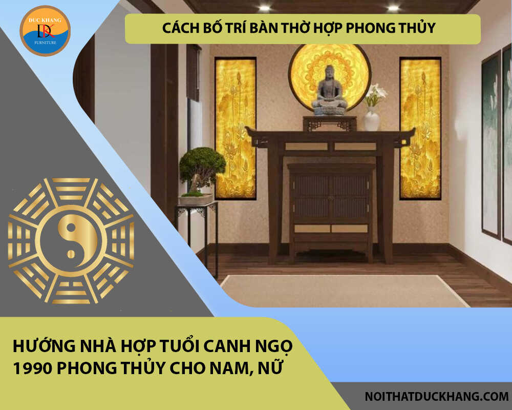 Cách bố trí bàn thờ hợp phong thủy cho gia chủ tuổi Canh Ngọ 1990