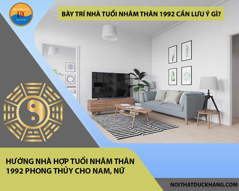 Bày trí nhà tuổi Nhâm Thân 1992 cần lưu ý gì?