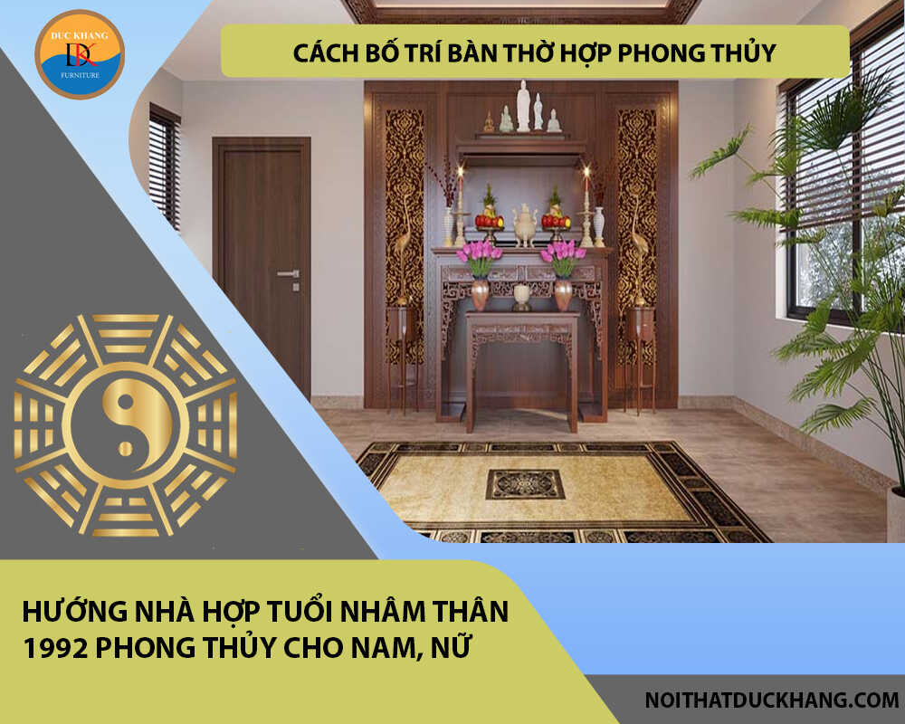 Cách bố trí bàn thờ hợp phong thủy cho gia chủ tuổi Nhâm Thân 1992