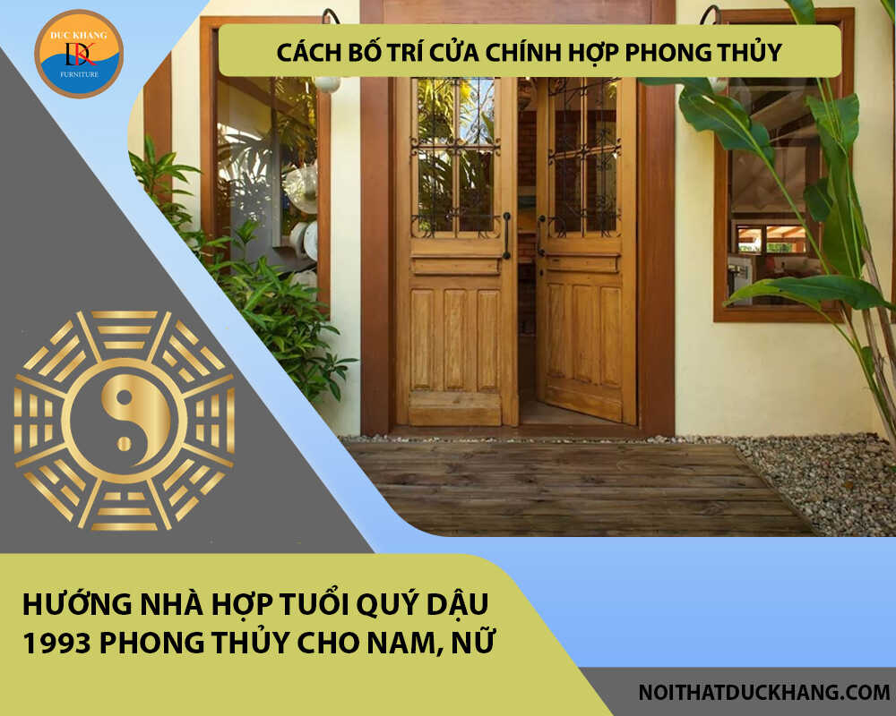 Hướng nhà hợp tuổi Quý Dậu 1993 phong thủy cho Nam, Nữ