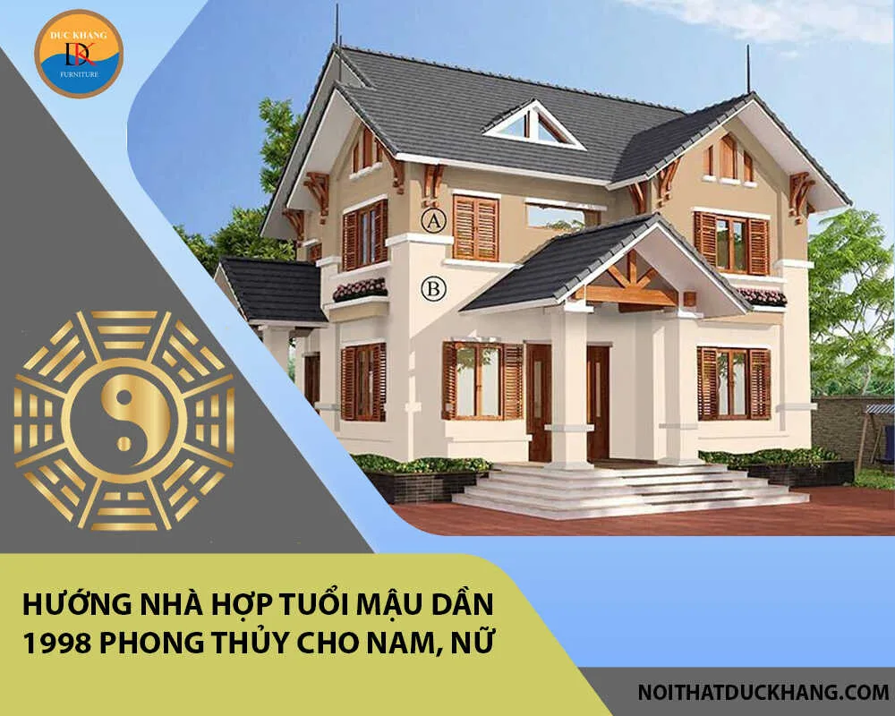 Hướng nhà hợp tuổi Mậu Dần 1998 phong thủy cho Nam, Nữ