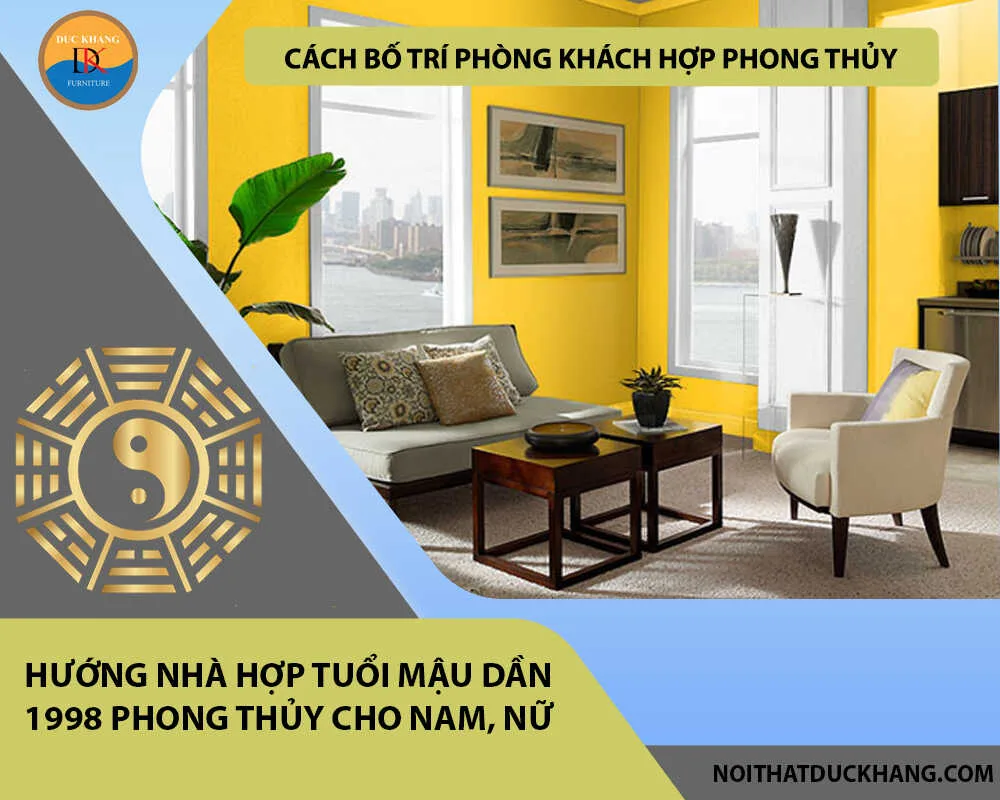 Cách bố trí phòng khách hợp phong thủy cho gia chủ tuổi Mậu Dần 1998