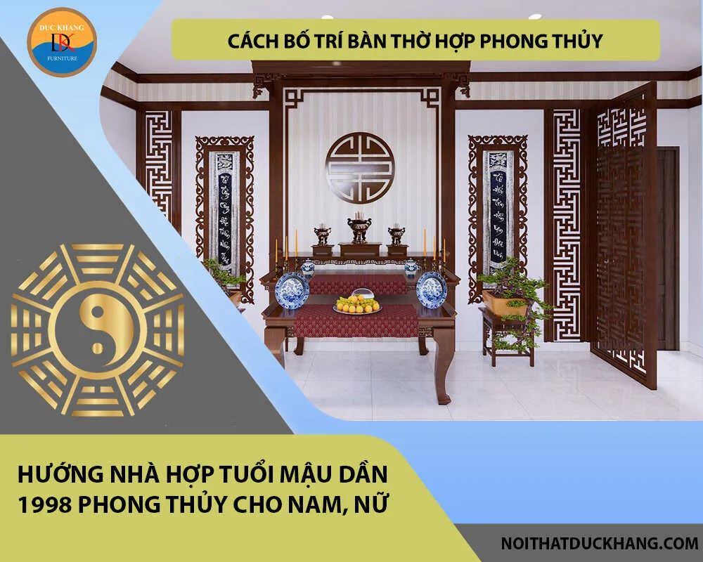 Cách bố trí bàn thờ hợp phong thủy cho gia chủ tuổi Mậu Dần 1998