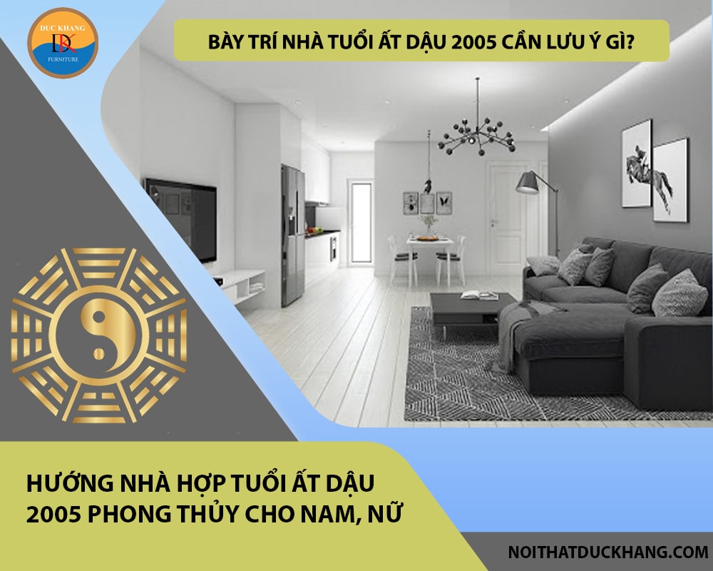 Bày trí nhà tuổi Ất Dậu 2005 cần lưu ý gì?