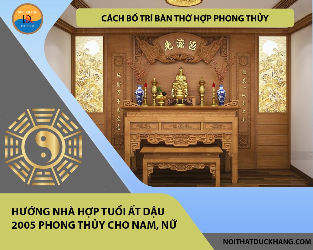 Cách bố trí bàn thờ hợp phong thủy cho gia chủ tuổi Ất Dậu 2005