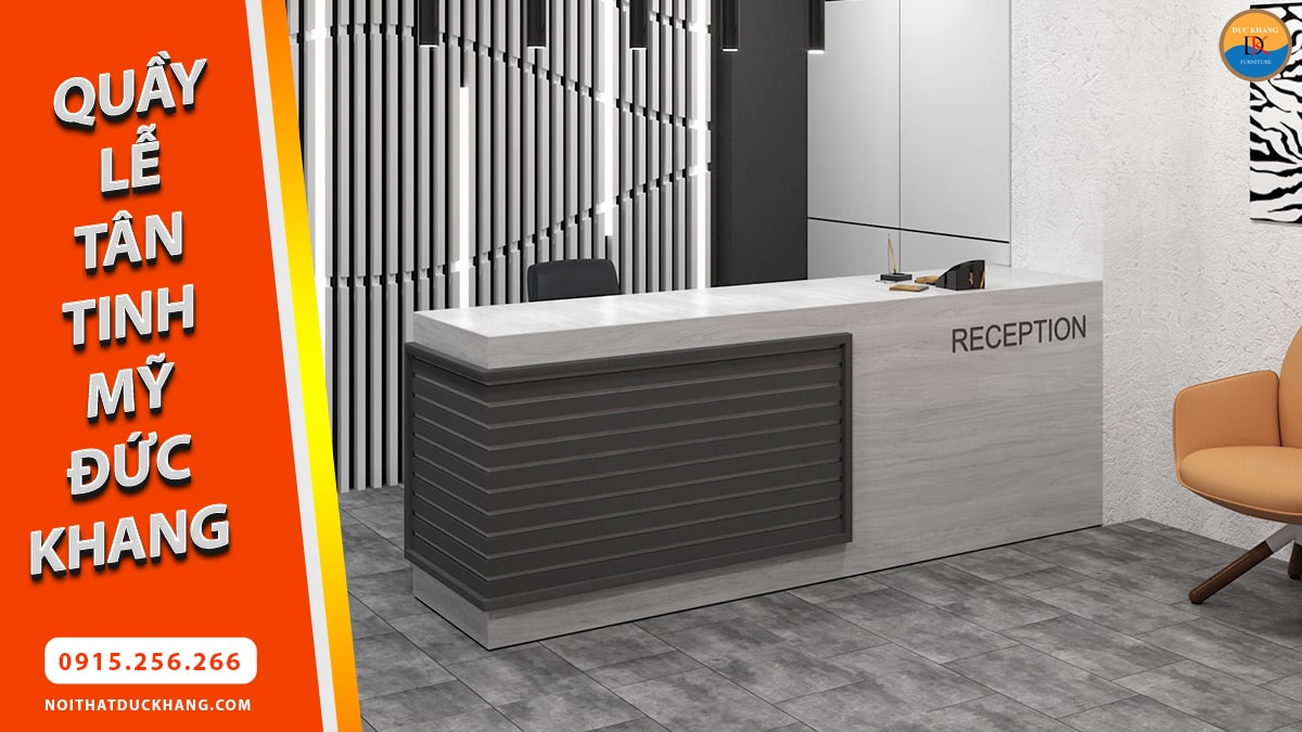 Bàn quầy lễ tân Đức Khang đẹp, hiện đại, tinh mỹ cho văn phòng, khách sạn