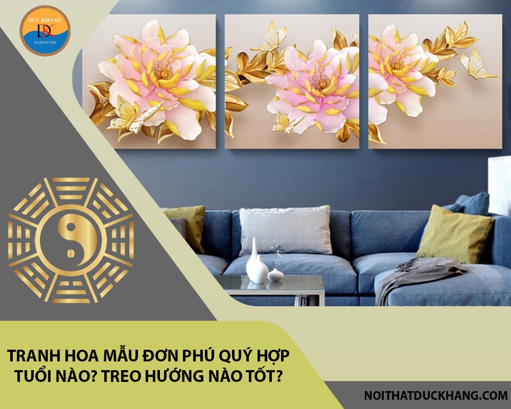 Tranh hoa mẫu đơn phú quý hợp tuổi nào? Treo hướng nào tốt?