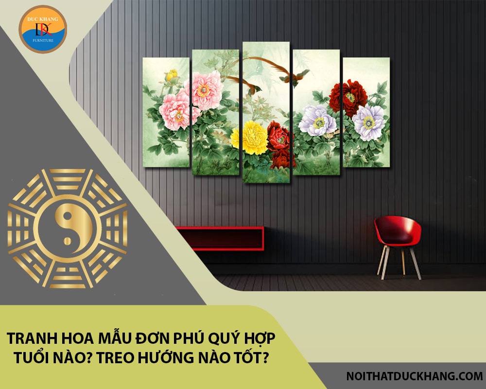 Tranh hoa mẫu đơn phú quý hợp tuổi nào? Treo hướng nào tốt?