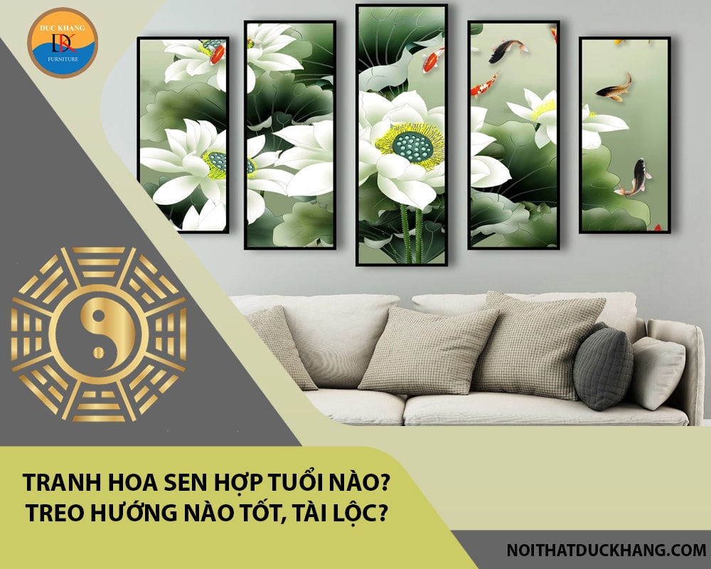 Tranh hoa sen hợp tuổi nào? Treo hướng nào tốt, tài lộc?