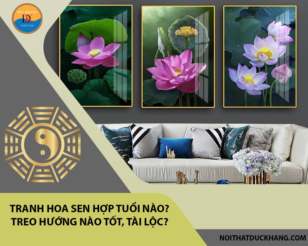 Tranh hoa sen hợp tuổi nào? Treo hướng nào tốt, tài lộc?