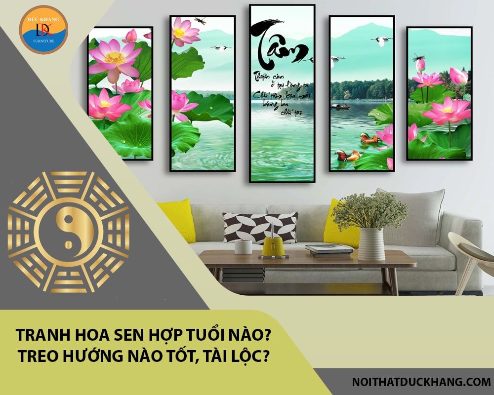 Tranh hoa sen hợp tuổi nào? Treo hướng nào tốt, tài lộc?