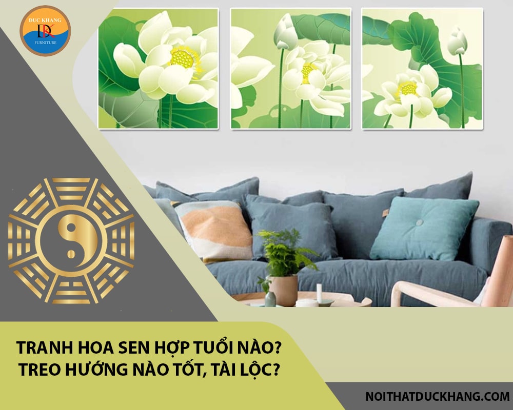 Tranh hoa sen hợp tuổi nào? Treo hướng nào tốt, tài lộc?