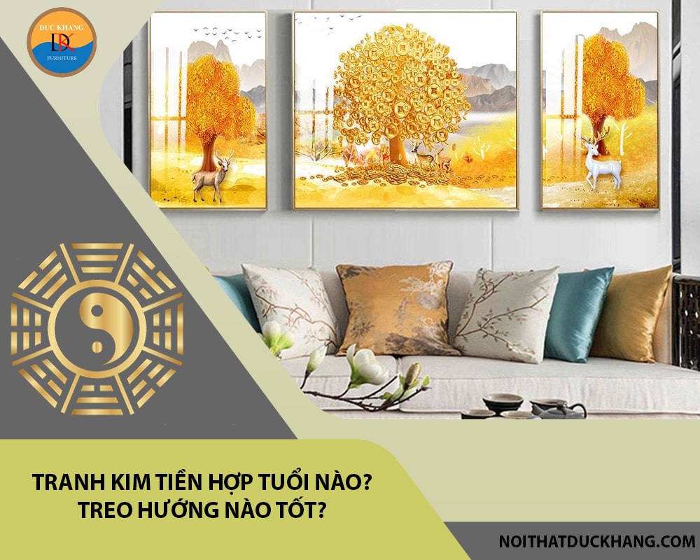 Tranh kim tiền hợp tuổi nào? Treo hướng nào tốt?