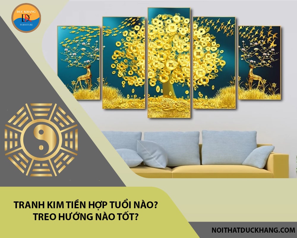 Tranh kim tiền hợp tuổi nào? Treo hướng nào tốt?