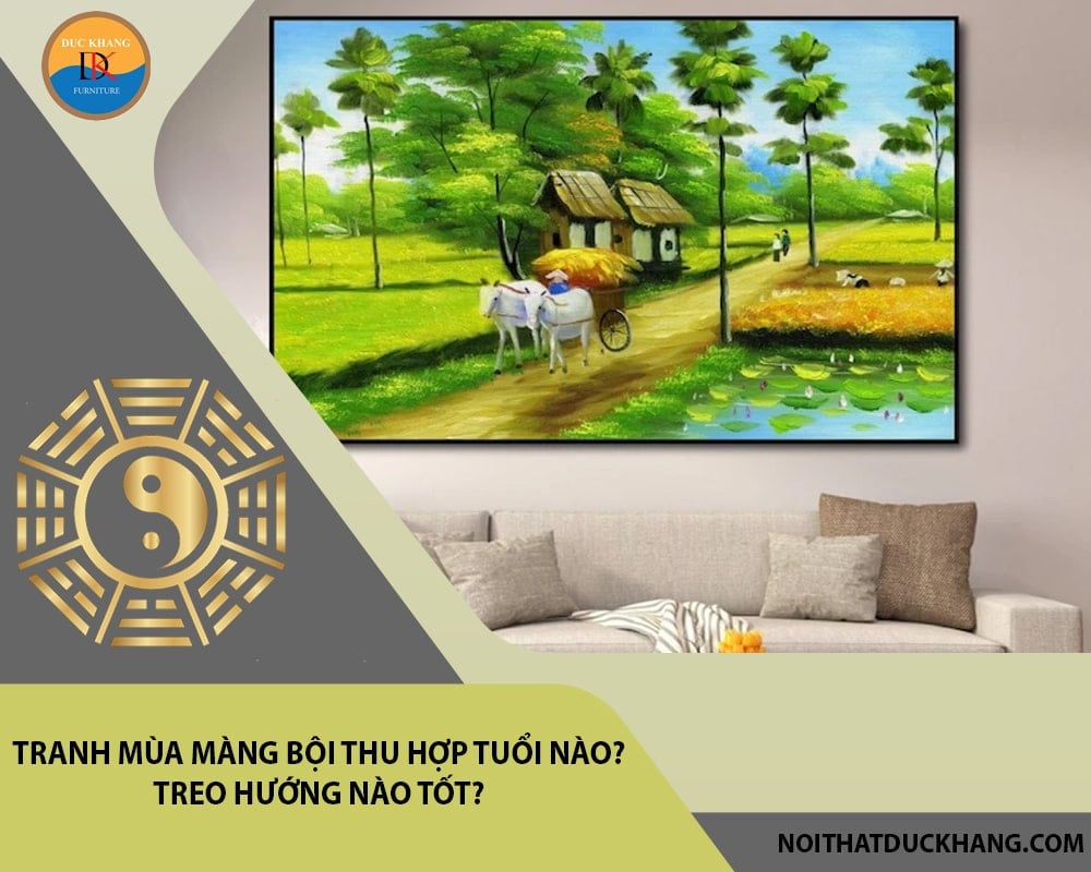 Tranh mùa màng bội thu hợp tuổi nào? Treo hướng nào tốt?