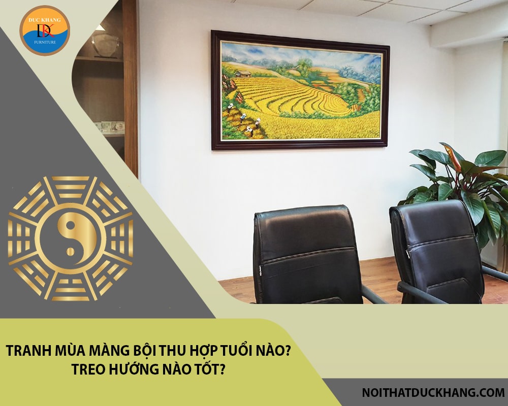 Tranh mùa màng bội thu hợp tuổi nào? Treo hướng nào tốt?