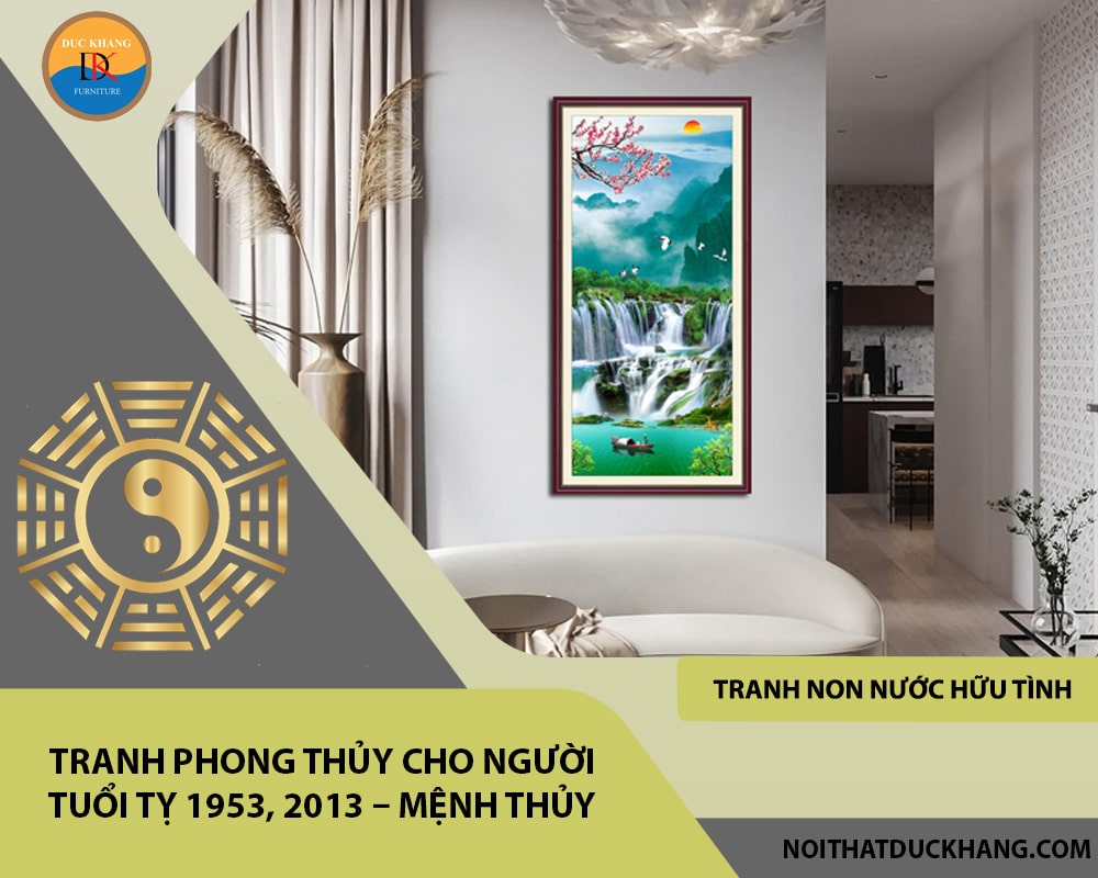 Tranh phong thủy cho người tuổi Tỵ 1953, 2013 – Mệnh Thủy