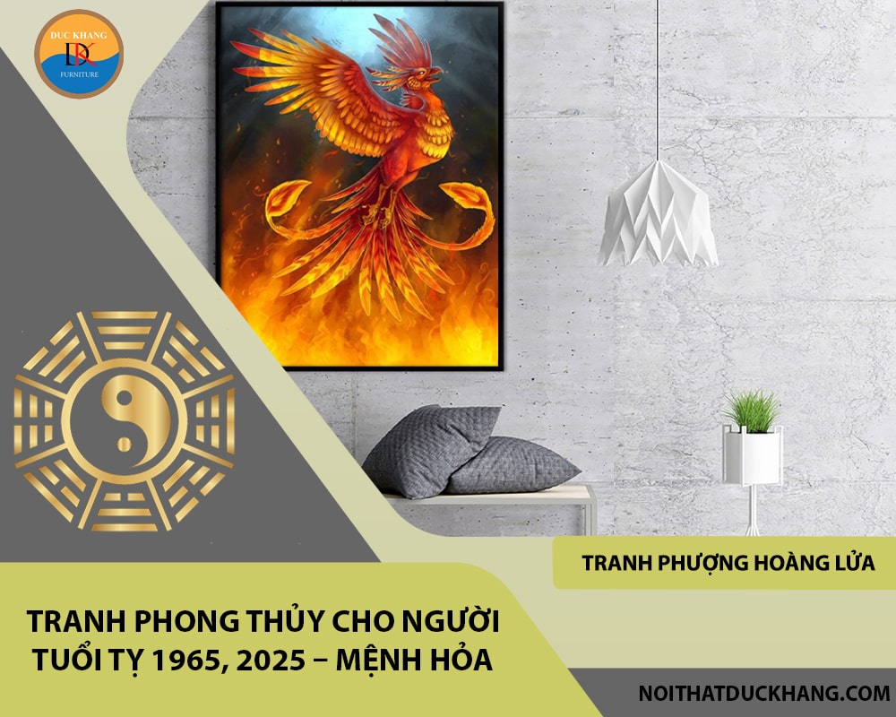 Tranh phong thủy cho người tuổi Tỵ 1965, 2025 – Mệnh Hỏa