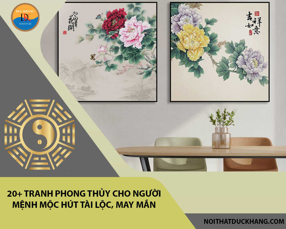 20+ tranh phong thủy cho người mệnh Mộc hút tài lộc, may mắn