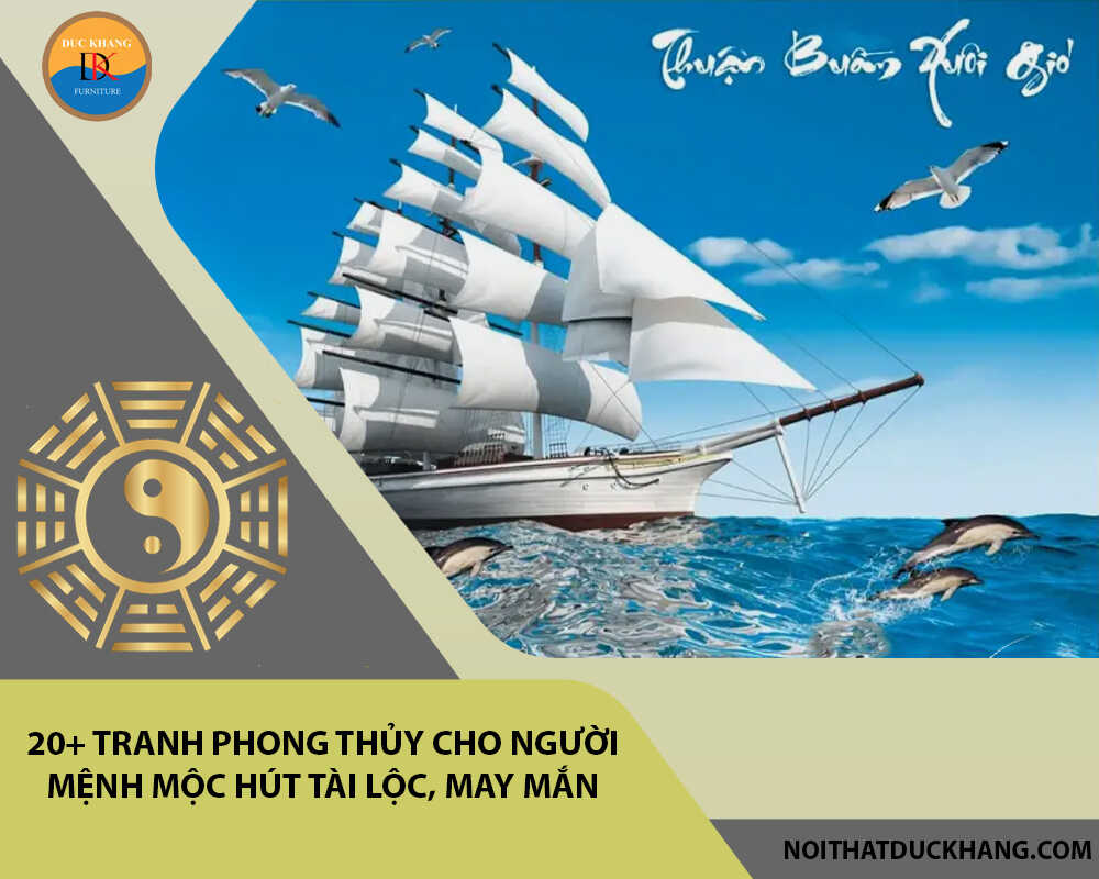 20+ tranh phong thủy cho người mệnh Mộc hút tài lộc, may mắn