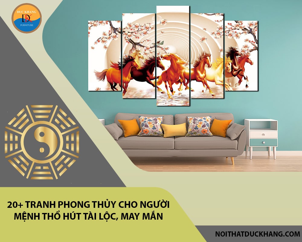 20+ tranh phong thủy cho người mệnh Thổ hút tài lộc, may mắn