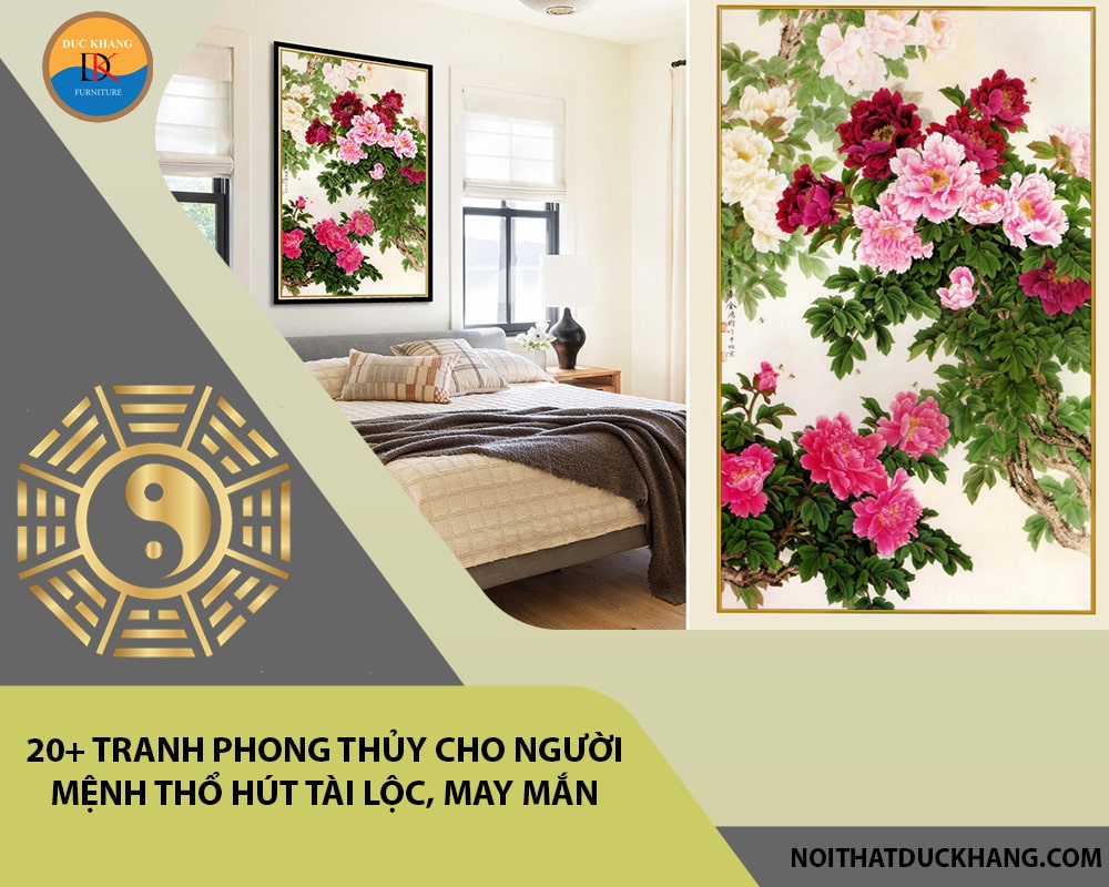 20+ tranh phong thủy cho người mệnh Thổ hút tài lộc, may mắn