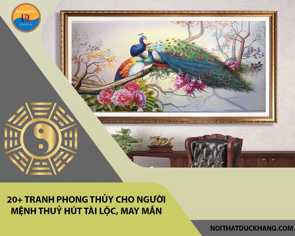 20+ tranh phong thủy cho người mệnh Thuỷ hút tài lộc, may mắn