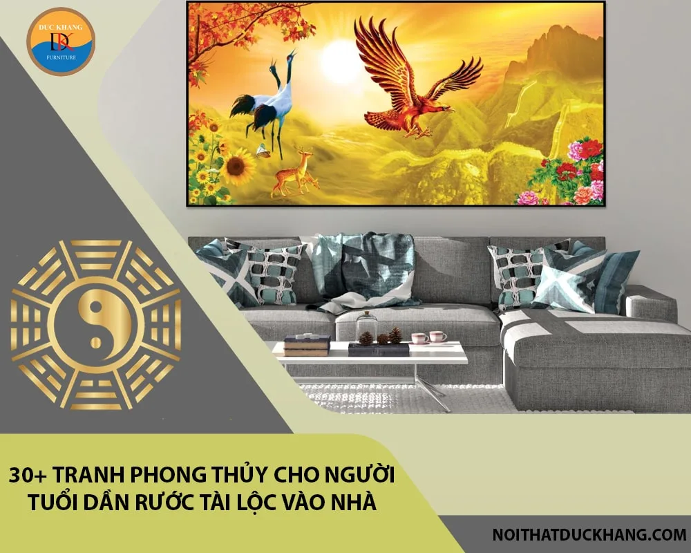 30+ Tranh phong thủy cho người tuổi Dần rước tài lộc vào nhà 30+ Tranh phong thủy cho người tuổi Dần rước tài lộc vào nhà