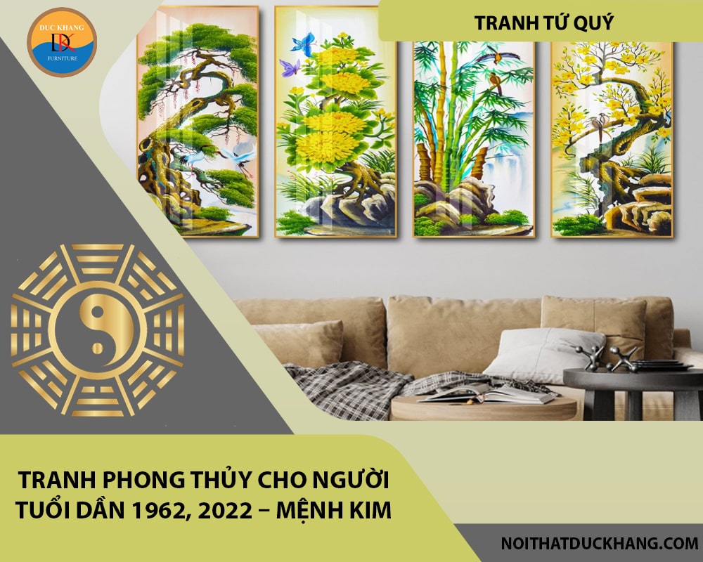 Tranh phong thủy cho người tuổi Dần 1962, 2022 – Mệnh Kim